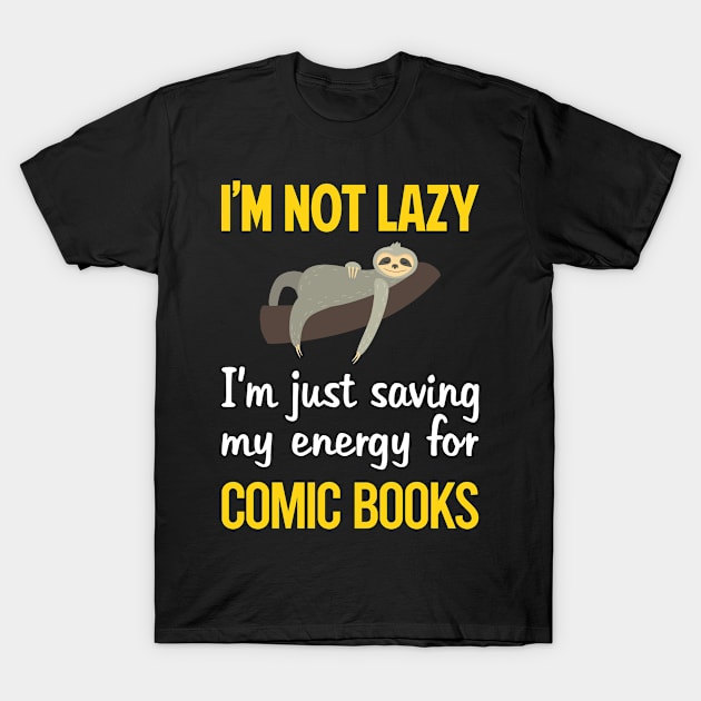 Funny Lazy Comic Books Comics T-Shirt by blakelan128